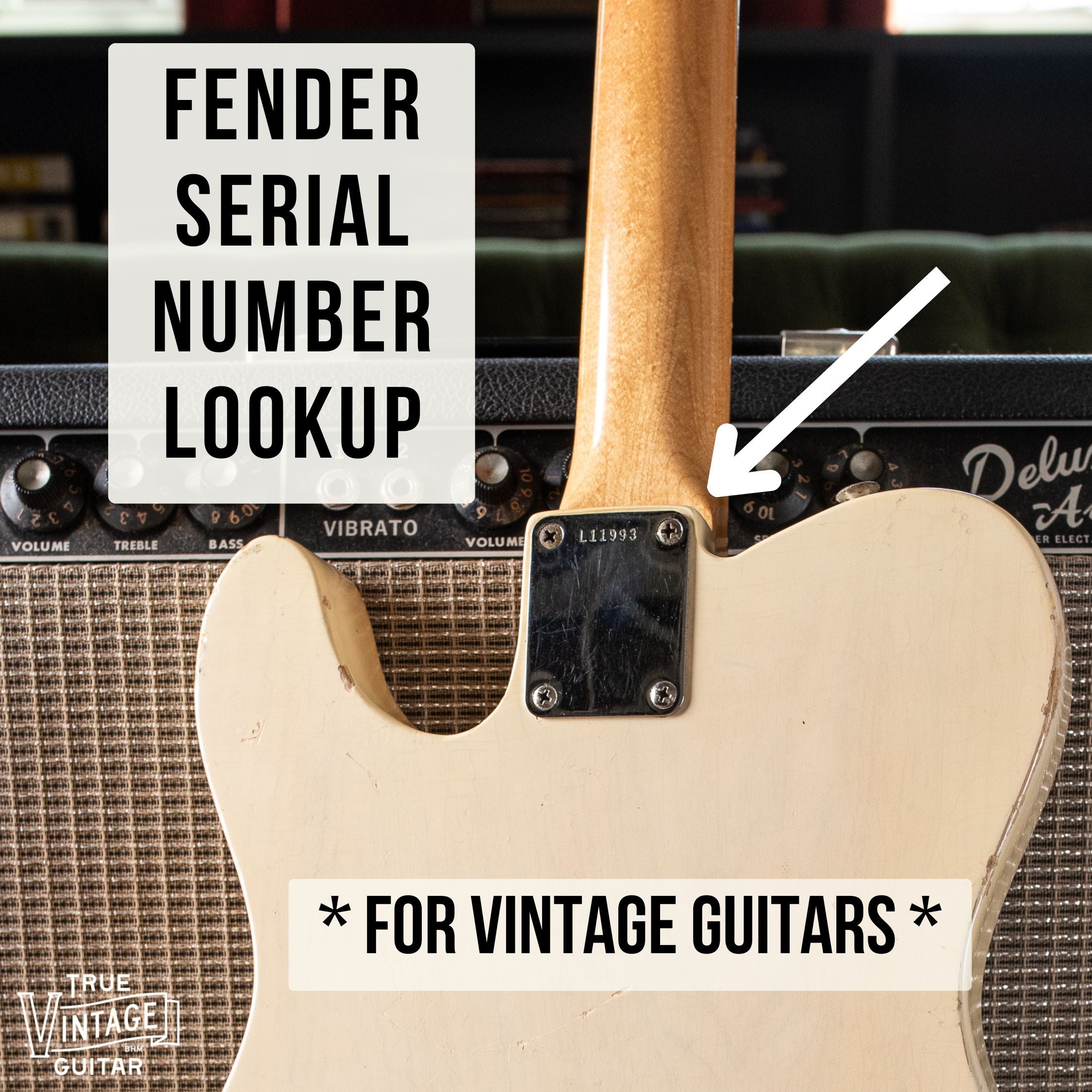 Fender Serial Number Lookup - How To Date Fender Guitars – True Vintage  Guitar